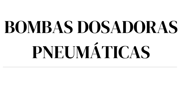 Bombas Dosadoras, Pneumática