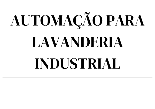 AUTOMAÇÃO PARA LAVANDERIA INDUSTRIAL